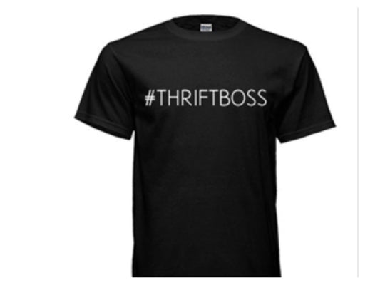 NEW TEES! "#THRIFTBOSS"