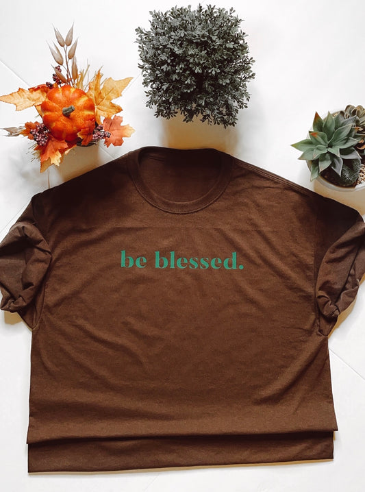 GGM Be Blessed. Tee. Chocolate
