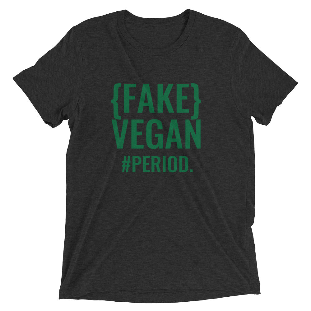 "OH SO FAKE" VEGAN UNISEX TEE!