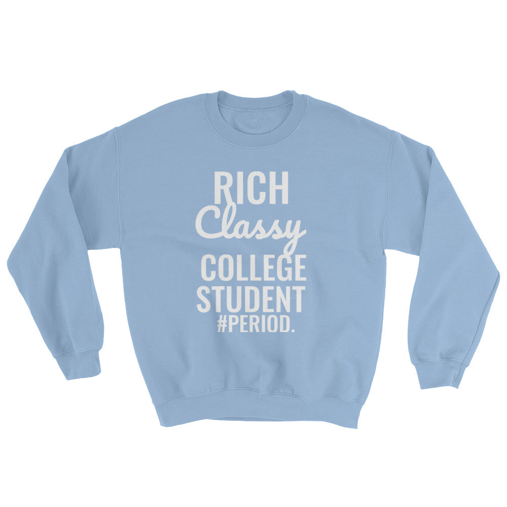 "SO CLASSY" COLLEGE UNISEX CREWNECK!